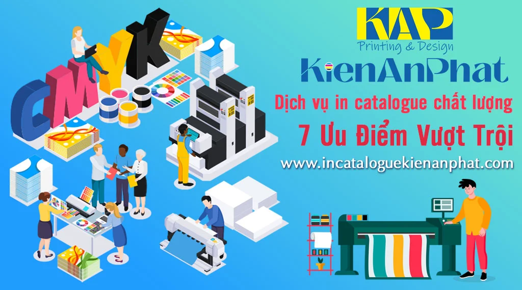 Dịch Vụ Chất Lượng – 7 Ưu Điểm Vượt Trội của In Kiến An Phát